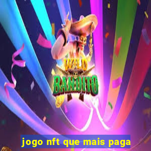 jogo nft que mais paga